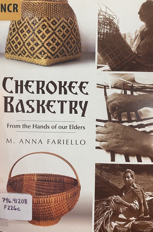 Cherokee Basketry: from the hands of our Elders