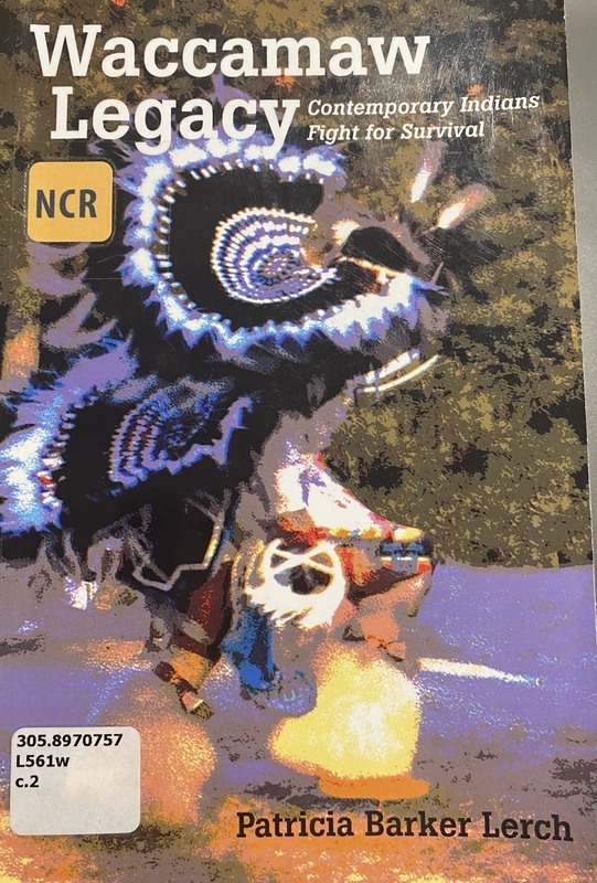 Summary: Waccamaw Legacy outlines Patricia Lerch's experience as she plays a vital role in the Waccamaw Siouan's continuing fight for recognition and acceptance in contemporary society and culture