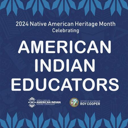A collection of biographies on American Indian educators in North Carolina as well as the 2024 Governor's proclamation declaring November 2024 as American Indian Heritage Month.