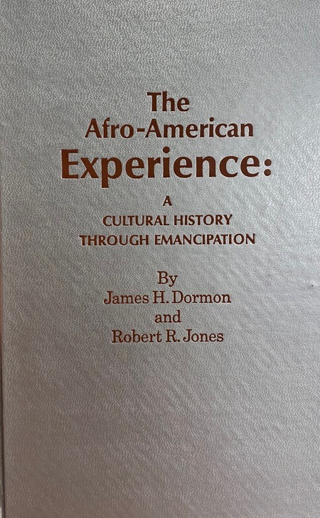 The Afro-American experience: a cultural history through emancipation