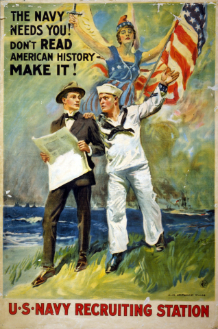 The Navy needs you! Don't read American history - make it!